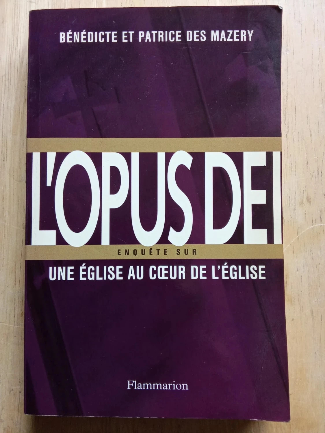L'Opus Dei, par Bénédicte et Patrice des Mazery